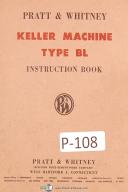 Pratt & Whitney-Keller-Pratt Whitney Keller Type BL Milling Machine Operating, Maintenance Manual 1952-type BG21-Type BG22-Type BL-01